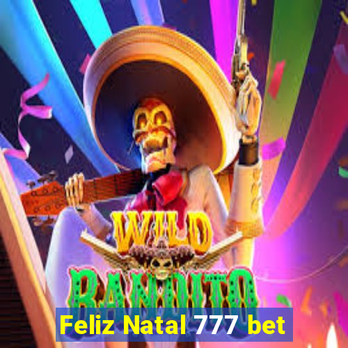 Feliz Natal 777 bet